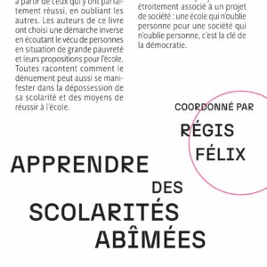 Régis Félix (coord.) Apprendre des scolarités abîmées